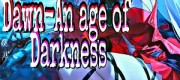 Dawn- An age of Darkness