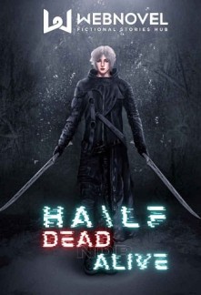 HA\LF: Dead nor Alive