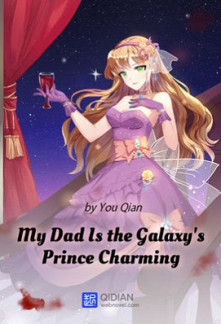 My Dad Is the Galaxy’s Prince Charming