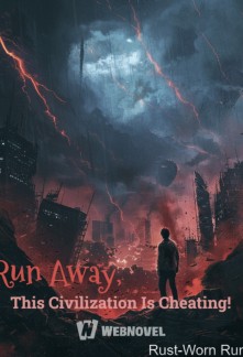 Run Away, This Civilization Is Cheating!