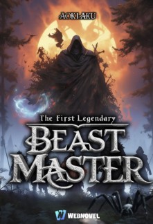 The First Legendary Beast Master