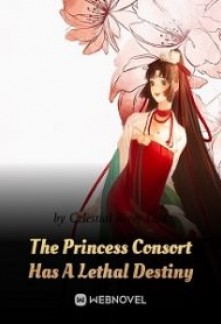 The Princess Consort Has A Lethal Destiny