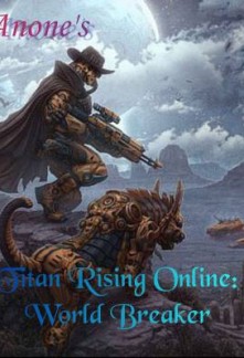 Titan Rising Online: World Breaker